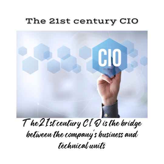 The21st century CIO is the bridge between the company's business and technical units