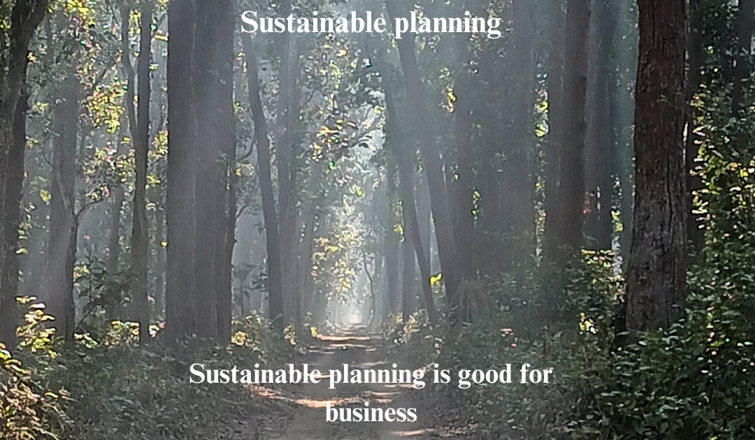 Sustainable planning is good for business